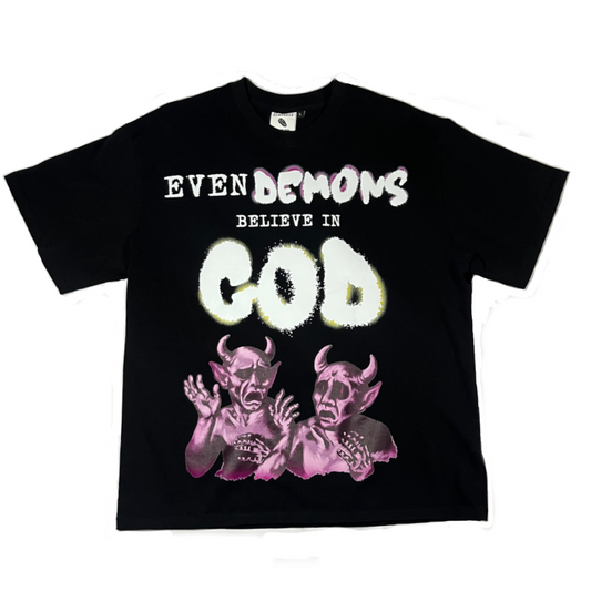 "Even Demons Believe in God" Tee